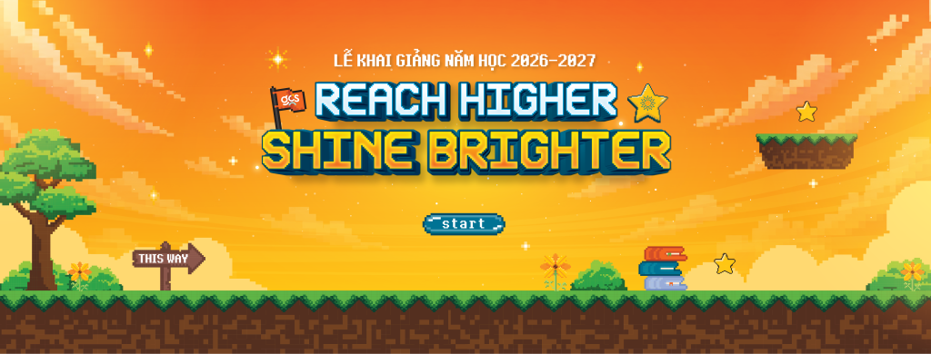 Công bố chủ đề năm học 2026 – 2027: Reach Higher – Shine Brighter